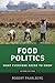 Food Politics: What Everyone Needs to Know®