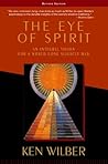Book cover for The Eye of Spirit: An Integral Vision for a World Gone Slightly Mad