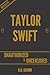Taylor Swift Unauthorized & Uncensored (All Ages Deluxe Edition with Videos)