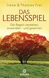 Das Lebensspiel: Die Regeln verstehen, anwenden und gewinnen (German Edition)