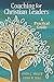 Coaching for Christian Leaders: A Practical Guide (TCP Leadership Series)