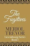 The Fugitives by Meriol Trevor