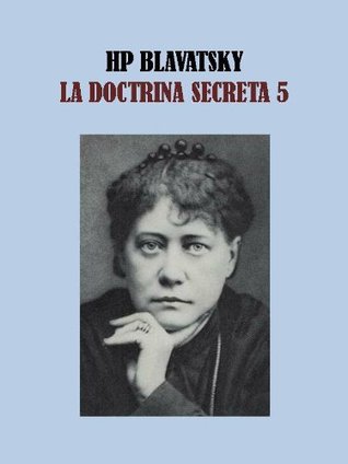 La Doctrina Secreta 5 (Kindle Edition)