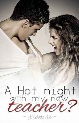 A Hot Night with... My New Teacher