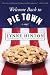 Welcome Back to Pie Town