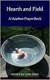 Hearth and Field: A Heathen Prayer Book