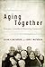 Aging Together: Dementia, F...