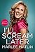 I'll Scream Later by Marlee Matlin