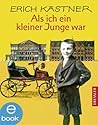 Als ich ein kleiner Junge war by Erich Kästner Als ich ein kleiner Junge war by Erich Kästner