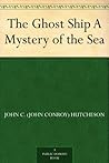 The Ghost Ship A Mystery of the Sea