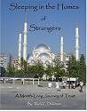 Sleeping in the Homes of Strangers: A Month-Long Journey of Trust Sleeping in the Homes of Strangers: A Month-Long Journey of Trust