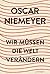 Wir müssen die Welt verändern (German Edition)