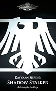 Kayvaan Shrike: Shadow Stalker