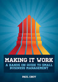 Making It Work. A hands on guide to small business management (ebook)