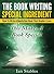 THE KEY TO GREAT NONFICTION BOOK WRITING: How to write a great nonfiction book that's easier to fill with content (How to Write a Book and Sell It Series 4)