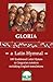 Gloria - a Latin Hymnal