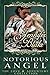 Notorious Angel (Love and Adventure Collection, #4)