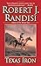 Texas Iron by Robert J. Randisi Texas Iron by Robert J. Randisi