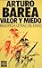 Valor y miedo by Arturo Barea