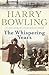The Whispering Years by Harry Bowling