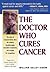 The Doctor Who Cures Cancer by William Kelley Eidem