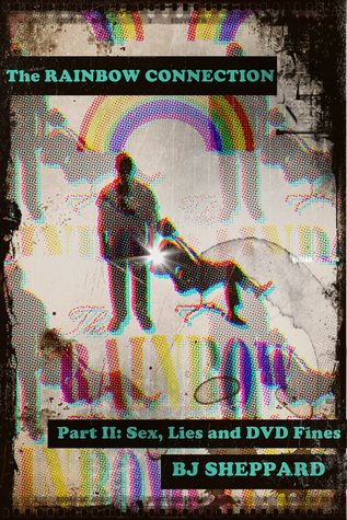 Sex, Lies and DVD Fines (The Rainbow Connection, #2)