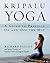 Kripalu Yoga: A Guide to Pr...