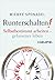 Runterschalten!: Selbstbestimmt arbeiten - gelassener leben (Haufe Sachbuch Wirtschaft) (German Edition)