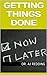 Getting Things Done: How to...