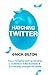 Hatching Twitter by Nick Bilton Hatching Twitter by Nick Bilton