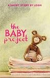 The Baby Project by leigh_