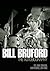 BILL BRUFORD THE AUTOBIOGRAPHY by Bill Bruford BILL BRUFORD THE AUTOBIOGRAPHY by Bill Bruford