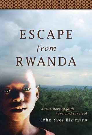 Escape from Rwanda: A True Story of Faith, Hope and Survival (Kindle Edition)