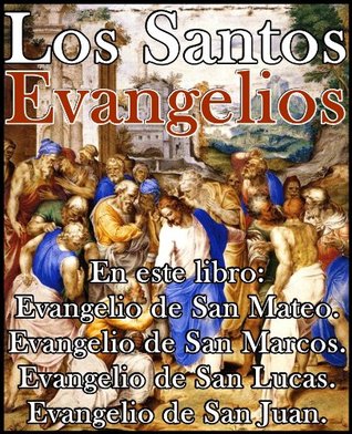 Los Santos Evangelios (Spanish Edition)