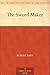 The Sword Maker