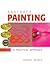 Abstract Painting, A Practical Approach by Hennie Reimer