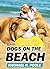 Dogs On The Beach