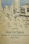 Acta Est Fabula - Memórias III Lourenço Marques Revisited