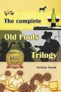 The Complete Old Fools Trilogy