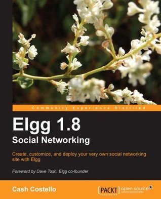 Elgg 1.8 Social Networking (Kindle Edition)
