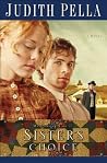 Sister's Choice by Judith Pella