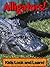 Alligators! Learn About All...