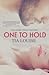 One to Hold (One to Hold, #1)