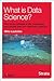 What Is Data Science?