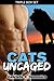 Cats Uncaged (Triple Box Set - Bride of the Pride, Tigers on Tour and Black Seduction)