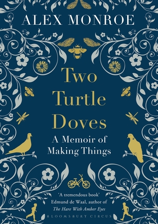 Two Turtle Doves: A Memoir of Making Things (Hardcover)