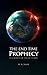 The End Time Prophecy