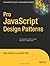 Pro JavaScript Design Patterns by Dustin Diaz