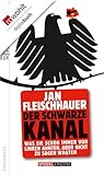 Book cover for Der Schwarze Kanal: Was Sie schon immer von Linken ahnten, aber nicht zu sagen wagten (German Edition)