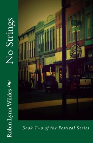 No Strings: Book Two of the Festival Series (Kindle Edition)